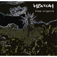 Hiatoh - Thee-Organik (Explicit)