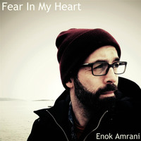 Enok Amrani - Fear in My Heart