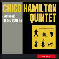 The Chico Hamilton Quintet - Featuring Buddy Collette (Album of 1956)
