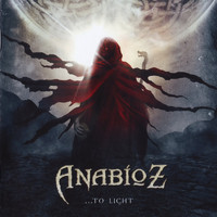 Anabioz - ...to Light (Explicit)