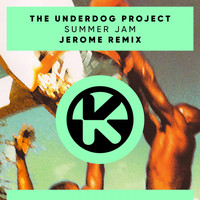 The Underdog Project - Summer Jam (Jerome Remix)
