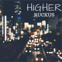 Ruckus - Higher