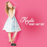 Kaylie - Money Can't Buy