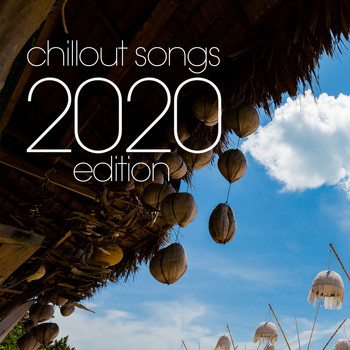 Various Artists - Chillout Songs 2020 Edition
