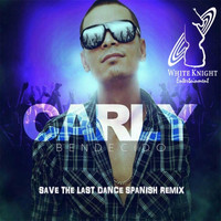 Carly Bendecido - Save the Last Dance (Spanish Remix)