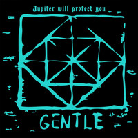 Gentle - Jupiter Will Protect You
