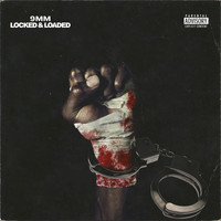 9mm - Locked & Loaded (Explicit)