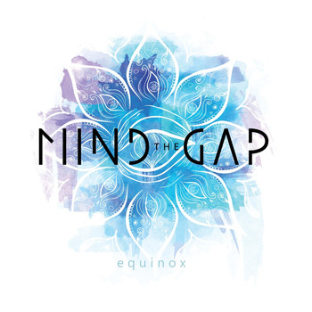 Mind The Gap - Equinox (Explicit)