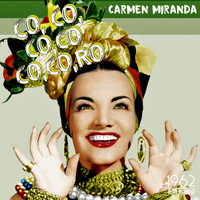 Carmen Miranda - Co, Co, Co,co,co,co,ro