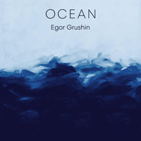 Egor Grushin - Ocean (Piano Solo)
