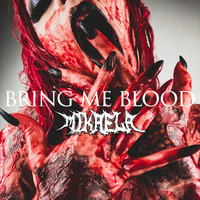 Mikaela - Bring Me Blood (Explicit)