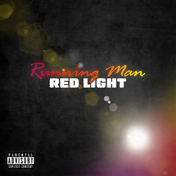 Red Light - Running Man (Explicit)
