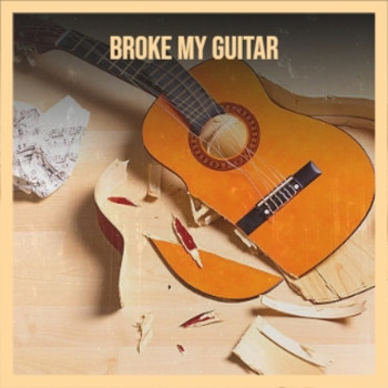 Various Artists - Broke My Guitar