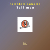 Camblom Subaria - Tall Man