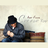 Asaf Fulks - Cry for You