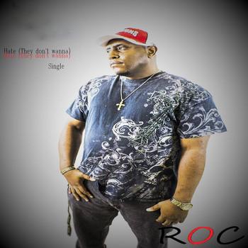 Roc - Hate (They Don't Wanna) (Explicit)
