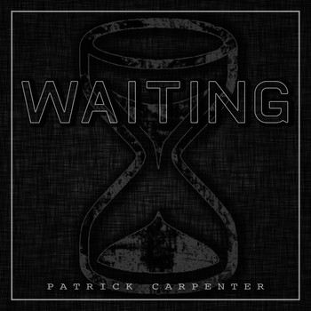 Patrick Carpenter - Waiting