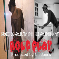 Rosalyn Candy - Role Play