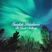 Swedish Polarbears - The Great Northern