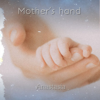 Anastasia - Mother's Hand (Explicit)