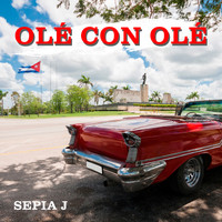 Sepia J - Olé Con Olé
