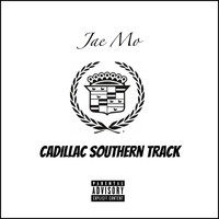 Jae Mo - Cadillac Southern Track (Explicit)