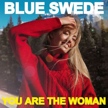 Blue Swede - You Are the Woman