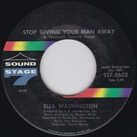 Ella Washington - Stop Giving Your Man Away