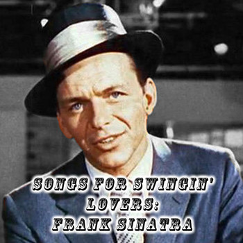 Frank Sinatra - Songs for Swingin' Lovers: Frank Sinatra