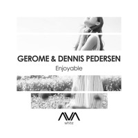 Gerome & Dennis Pedersen - Enjoyable