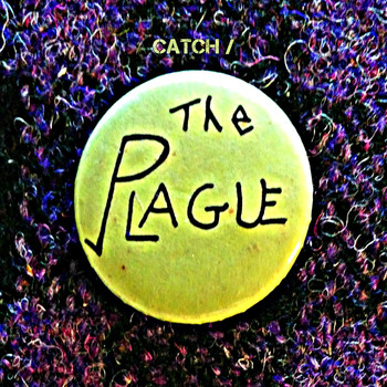 The Plague - Catch the Plague (Remastered)