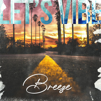 Breeze - Lets Vibe