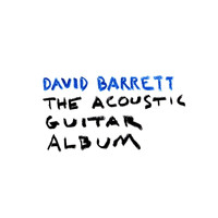 David Barrett - The Acoustic Guitar Album