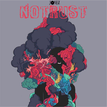 Jonez - No Trust (Explicit)