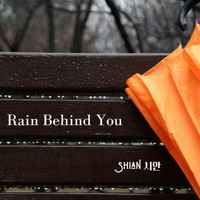 Shian - Rain Behind You