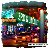 Dilana - 3rd & Lindsley (Explicit)