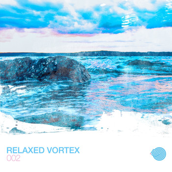 Various Artists - Relaxed Vortex 002