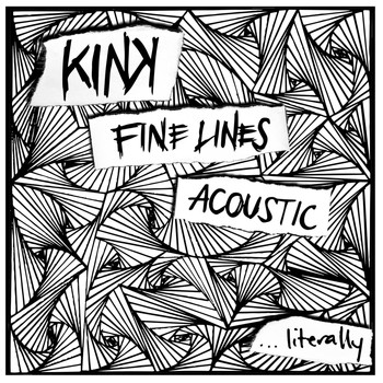 KiNK - Fine Lines Acoustic...literally (Explicit)