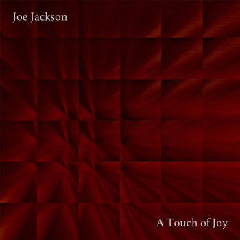 Joe Jackson - A Touch of Joy