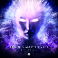 ALIGN and Martin Vice - El Alma