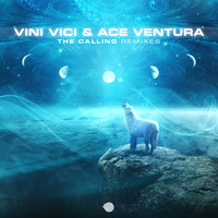 Vini Vici and Ace Ventura - The Calling Remixes