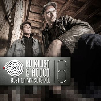 Various Artists - Xv Kilist & Rocco - Best of My Sets, Vol. 16