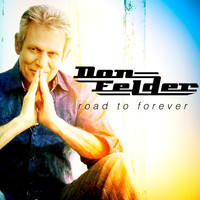 Don Felder - Road to Forever (Extended Edition)