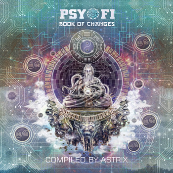 Various Artists - Psy-Fi Book of Changes Compiled by Astrix