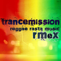 Trancemission - Reggae Rasta Music (Remixes)