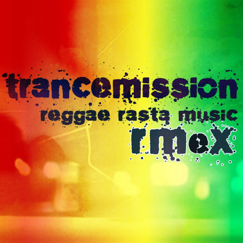 Trancemission - Reggae Rasta Music (Remixes)