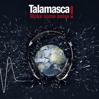 TALAMASCA - Make Some Noise!