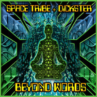 Space Tribe and Dickster - Beyond Words
