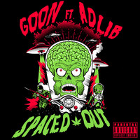 GOON - Spaced Out (feat. Adlib) (Explicit)