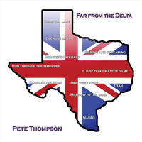 Pete Thompson - Far from the Delta